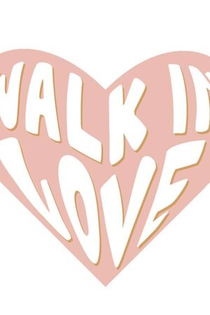 Vinyl Sticker – Walk In Love