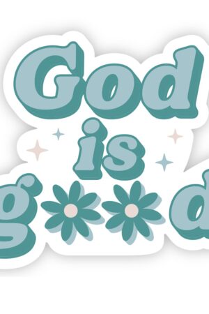 Vinyl Sticker – God Is Good