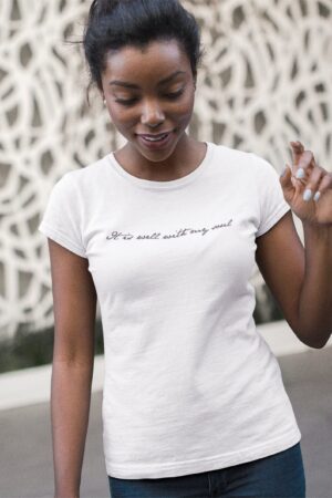 It is well with my soul - printed t-shirt (women)